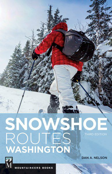 Snowshoe Routes in Washington (3rd Edition)