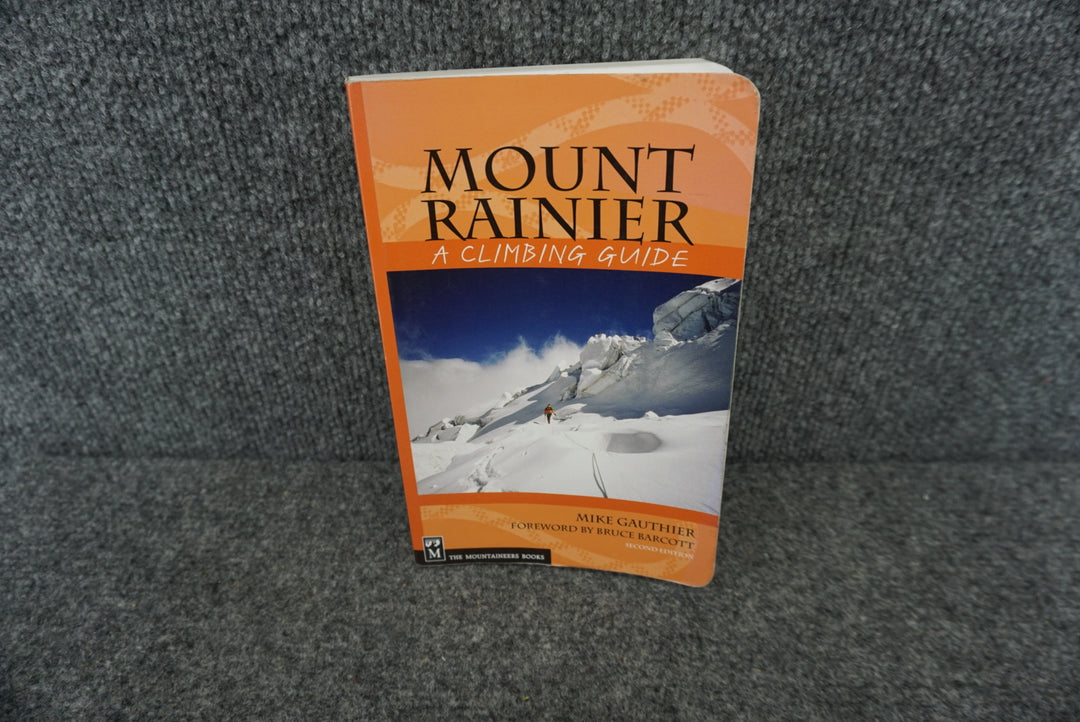 Mount Rainer: A Climbing Guide